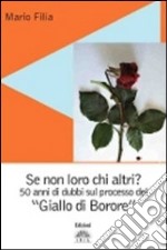 Se non loro chi altri? 50 anni di dubbi sul «giallo di Borore»