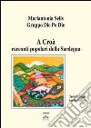A Croà. Racconti popolari della Sardegna. Testo sardo e italiano libro