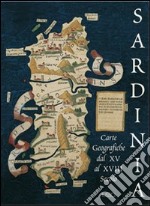 Sardinia. Carte geografiche tra XV e XVIII secolo libro