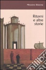 Ritorni e altre storie libro