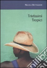 Tristissimi tropici libro