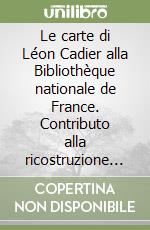 Le carte di Léon Cadier alla Bibliothèque nationale de France. Contributo alla ricostruzione della cancelleria angioina libro