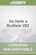 Da Dante a Bonifacio VIII