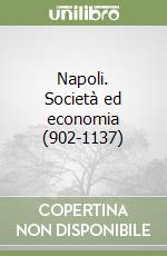 Napoli. Società ed economia (902-1137)