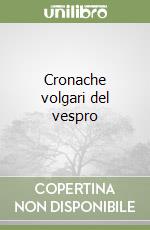 Cronache volgari del vespro libro