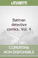 Batman detective comics. Vol. 4 libro