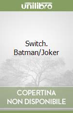 Switch. Batman/Joker libro