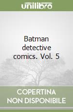 Batman detective comics. Vol. 5 libro