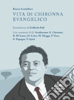 Vita di Chironna Evangelico. Nuova ediz. libro