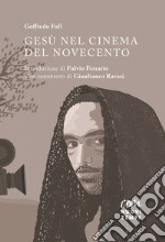 Gesù nel cinema del Novecento libro