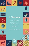 L'attesa. Il calendario dell'Avvento in podcast libro