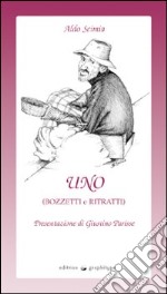 Uno (bozzetti e ritratti)