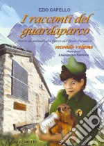 I racconti del guardaparco. Storie di animali nel parco del Gran Paradiso. Ediz. italiana e francese. Vol. 2 libro