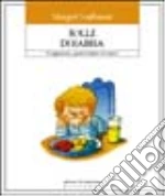 Bolle di rabbia. 55 suggerimenti... quando il bambino fa i capricci libro usato