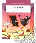 In gamba! 107 giochi per diventare Â«braviÂ» libro usato