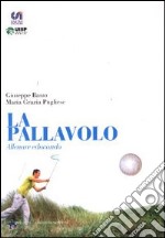 La pallavolo. Allenare educando