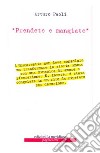 «Prendete e mangiate». Scritti sull'eucarestia libro di Paoli Arturo