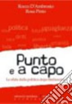 Punto e a capo. Le sfide della politica dopo Berlusconi libro