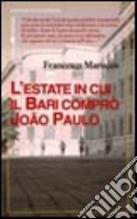 L'estate in cui il Bari comprò Joao Paulo libro