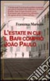 L'estate in cui il Bari comprò Joao Paulo libro di Marocco Francesco