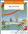 Fili spezzati. Aiutare genitori in crisi, separati e divorziati libro