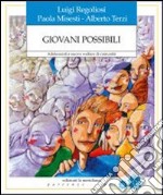 Giovani possibili. Adolescenti e nuovo welfare di comunità