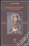 Francesco d'Assisi e l'eucarestia libro