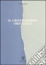 Il cristianesimo orientale libro