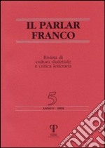 Il parlar franco. Rivista di cultura dialettale e critica letteraria libro