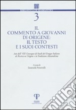 Il commento a Giovanni di Origene: il testo e i suoi contesti libro