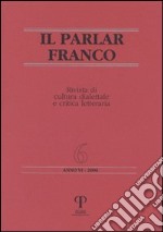 Il parlar franco. Rivista di cultura dialettale e critica letteraria libro