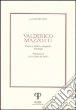 Valderico Mazzotti. Poesie in dialetto romagnolo libro