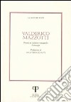 Valderico Mazzotti. Poesie in dialetto romagnolo libro