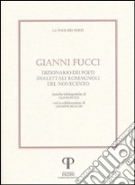 Dizionario dei poeti dialettali romagnoli del Novecento libro