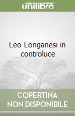 Leo Longanesi in controluce libro