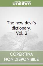 The new devil's dictionary. Vol. 2