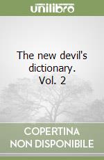 The new devil's dictionary. Vol. 2