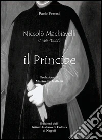 Niccolò Machiavelli (1465-1527). Il principe libro