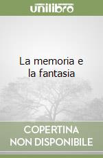 La memoria e la fantasia libro