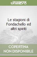 Le stagioni di Fondachello ed altri spiriti libro