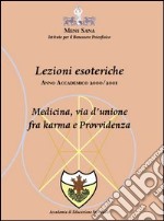 Medicina, via d'unione fra karma e provvidenza