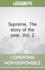 Supreme. The story of the year. Vol. 2 libro