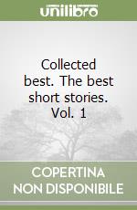 Collected best. The best short stories. Vol. 1 libro