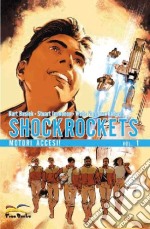 Shock rockets. Motori accesi!. Vol. 1