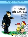 E solo un gioco libro