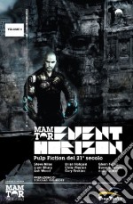 Event Horizon. Vol. 1: Pulp fiction del 21° secolo libro