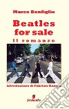 Beatles for sale libro di Bonfiglio Marco