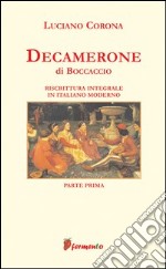 Decameron. Riscrittura integrale in italiano moderno. Vol. 1