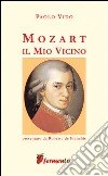 Mozart. Il mio vicino libro