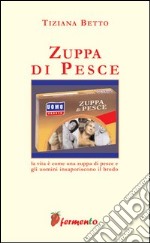 Zuppa di pesce libro